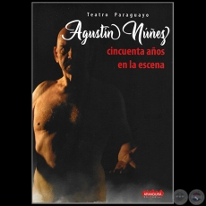 AGUSTÍN NÚÑEZ cincuenta años en la escena - Año 2022